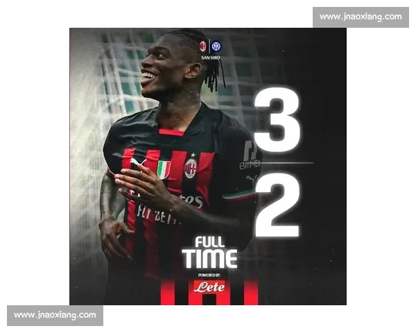 莱奥死角远射复刻名场面:一周双响藏着蜕变密码 莱奥死角远射复刻名场面:一周双响藏着蜕变密码